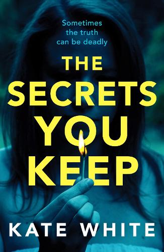 The Secrets You Keep: A tense and gripping psychological thriller (Paperback)