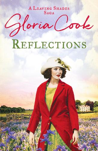 Reflections: An enthralling 1920s saga of family life in Cornwall - The Leaving Shades Sagas 2 (Paperback)