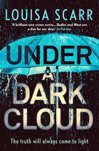 Under a Dark Cloud: A compulsive British detective crime thriller - Butler & West 2 (Paperback)