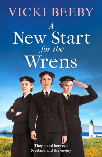 A New Start for the Wrens: A compelling and heartwarming WW2 saga - The Wrens 1 (Paperback)
