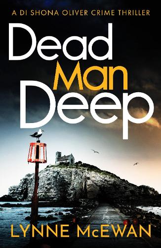 Dead Man Deep - Detective Shona Oliver (Paperback)