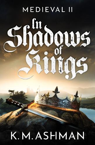 Medieval II - In Shadows of Kings - The Medieval Sagas 2 (Paperback)