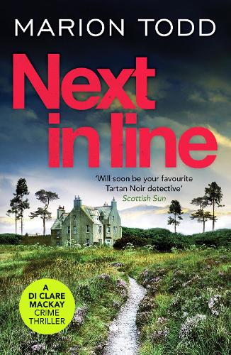 Next in Line: A must-read Scottish crime thriller - Detective Clare Mackay 5 (Paperback)