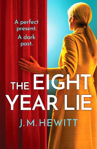 The Eight-Year Lie: A gripping and suspenseful psychological thriller (Paperback)