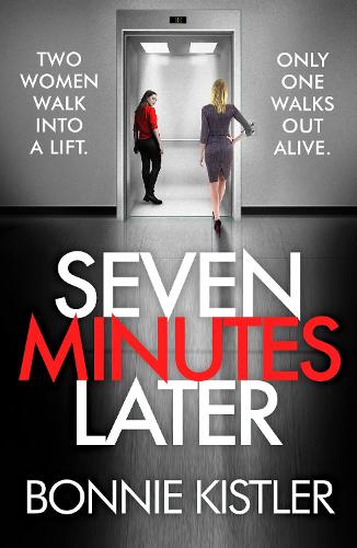 Seven Minutes Later: An absolutely gripping thriller with a twist (Paperback)