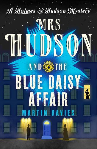 Mrs Hudson and the Blue Daisy Affair - A Holmes & Hudson Mystery 5 (Paperback)