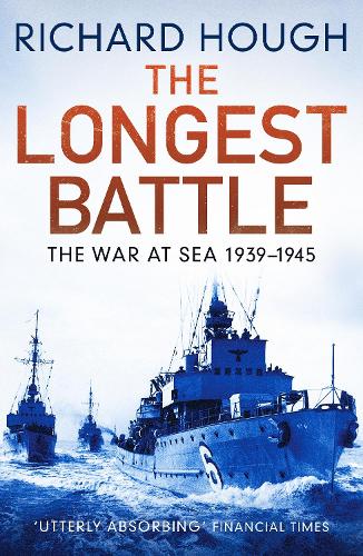 The Longest Battle: The War at Sea 1939-1945 (Paperback)