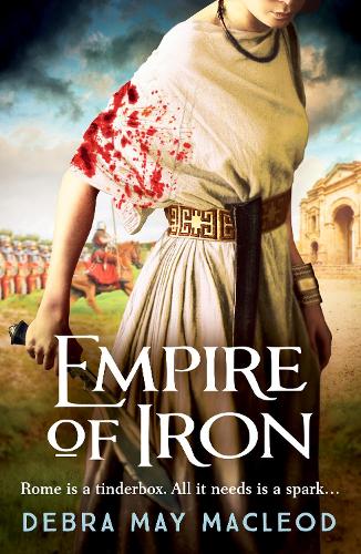 Empire of Iron: An ancient Roman adventure of intrigue and violence - The Vesta Shadows series 3 (Paperback)