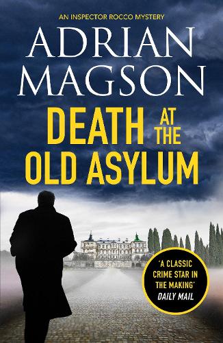 Death at the Old Asylum: A totally gripping historical crime thriller - Inspector Lucas Rocco (Paperback)
