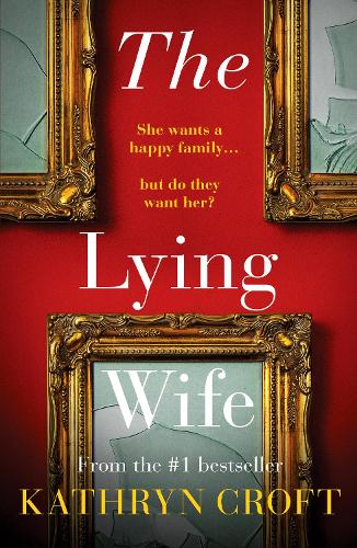 The Lying Wife: An absolutely gripping psychological thriller (Paperback)