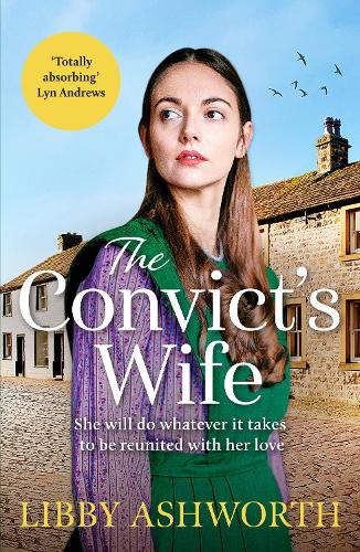 The Convict's Wife - The Lancashire Girls 1 (Paperback)