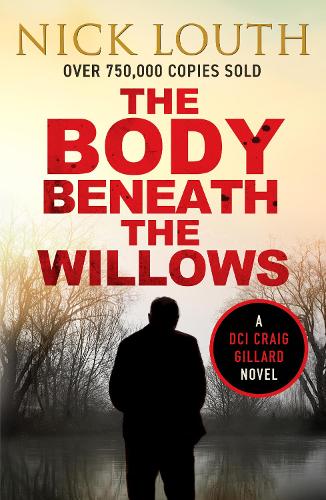 The Body Beneath the Willows - DCI Craig Gillard Crime Thrillers 9 (Paperback)