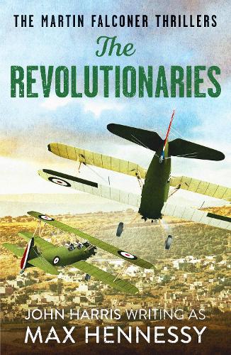 The Revolutionaries - The Martin Falconer Thrillers 5 (Paperback)