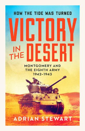 Victory in the Desert: Montgomery and the Eighth Army 1942-1943 (Paperback)