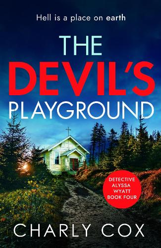 The Devil's Playground - Detective Alyssa Wyatt 4 (Paperback)