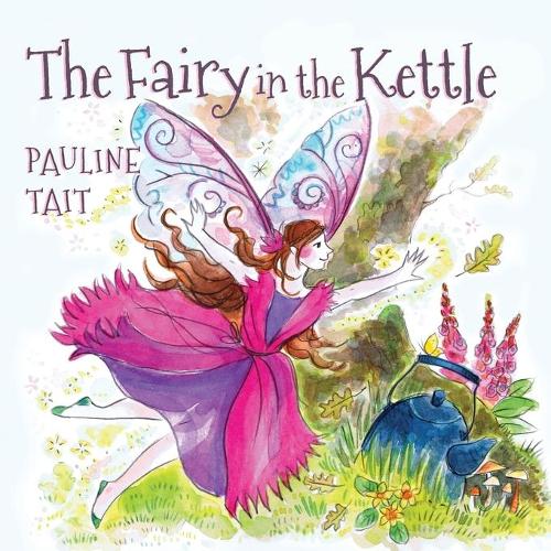 Fairy in the Kettle - The Fairy in the Kettle 1 (Paperback)