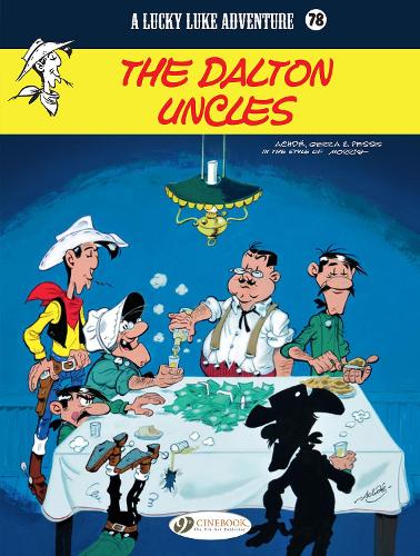 Lucky Luke Vol 78 The Dalton Uncles By Laurent Jul Achde Achde Waterstones