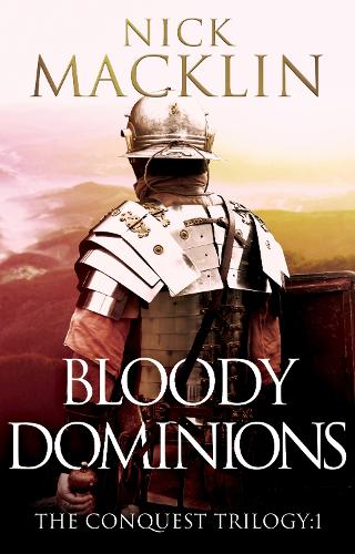 Bloody Dominions: The Conquest Trilogy:1 (Paperback)