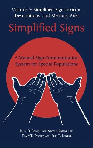 Simplified Signs: A Manual Sign-Communication System for Special Populations, Volume 2 (Hardback)
