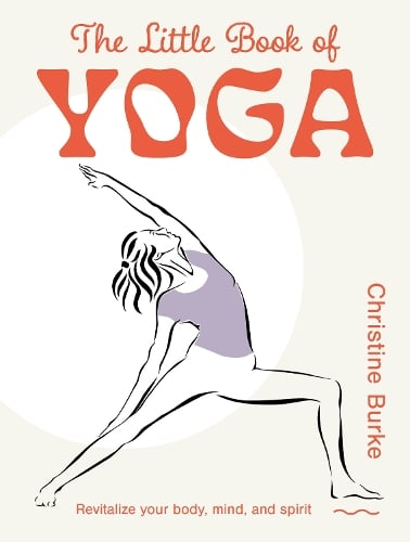 Christine Burke The Little Book of Yoga