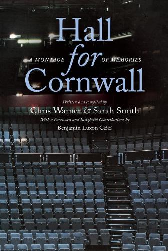Hall for Cornwall: A Montage of Memories (Hardback)