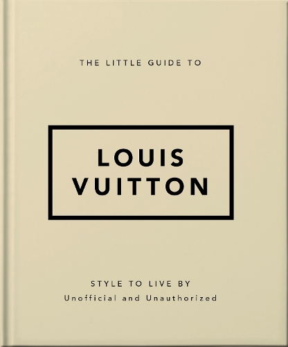 Little Book of Louis Vuitton: The Story of the Iconic Fashion House: 9  (Little Book of Fashion): : Homer, Karen: 9781787397415: Books
