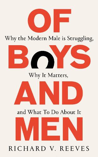 Of Boys and Men by Richard V. Reeves | Waterstones