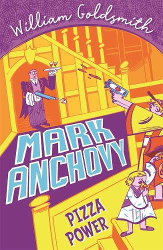 Mark Anchovy: Pizza Power (Mark Anchovy 3) - Mark Anchovy (Paperback)