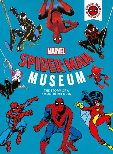 Marvel Spider-Man Museum by Ned Hartley | Waterstones