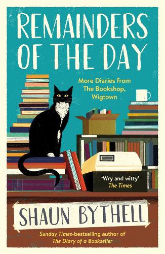 Remainders of the Day: More Diaries from The Bookshop, Wigtown (Paperback)