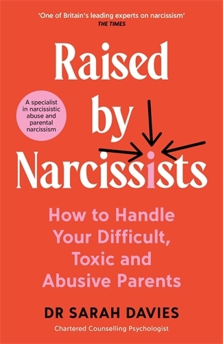 Dr Sarah Davies Raised by Narcissists