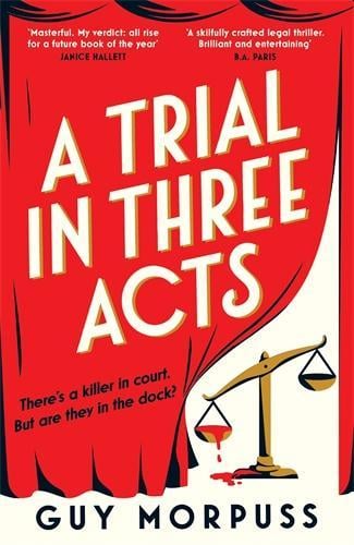 A Trial in Three Acts (Hardback)