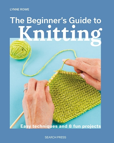Search Press Ltd The Beginner's Guide To Knitting