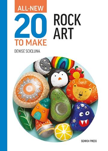 Denise Scicluna All-New Twenty to Make: Rock Art