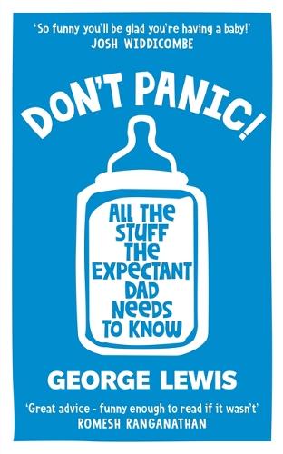 DON'T PANIC!: All the Stuff the Expectant Dad Needs to Know (Paperback)