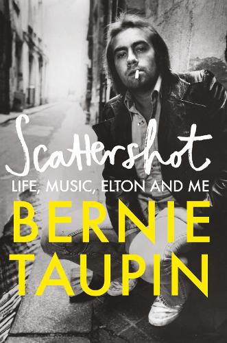 Scattershot: Life, Music, Elton and Me (Hardback)