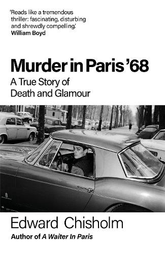 Murder In Paris '68: A true story of death and glamour (Paperback)