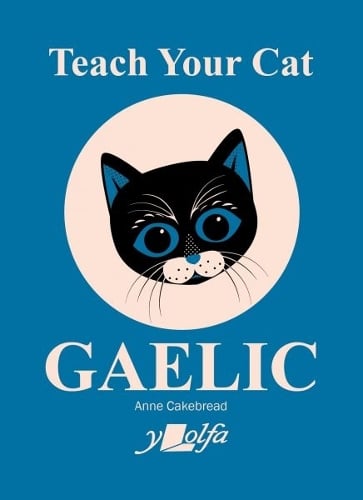 Anne Cakebread Teach Your Cat Gaelic
