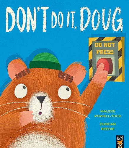 Don't Do It, Doug by Maudie Powell-Tuck, Duncan Beedie | Waterstones