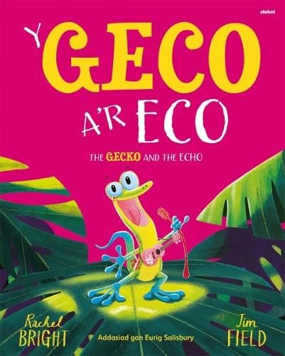 Y Geco A'r Eco / The Gecko And The Echo