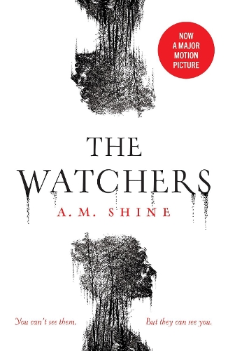 The Watchers By A.M. Shine | Waterstones