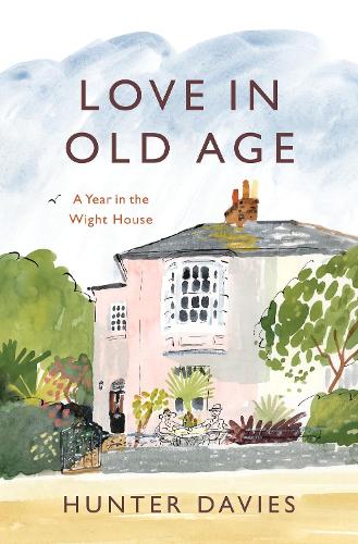 Love in Old Age: My Year in the Wight House (Paperback)