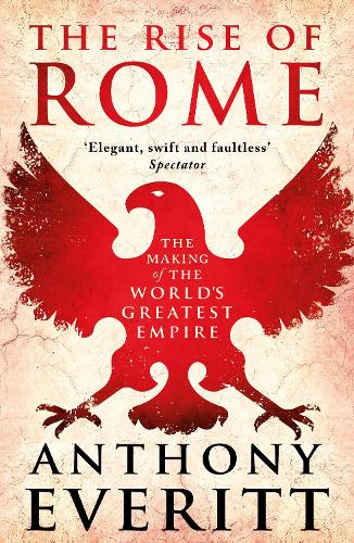 Bloomsbury Publishing Plc The Rise Of Rome