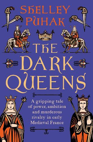 the cover of the dark queens, showing two women wearing crowns and long dresses on a purple background, surrounded by weapons and men on horseback