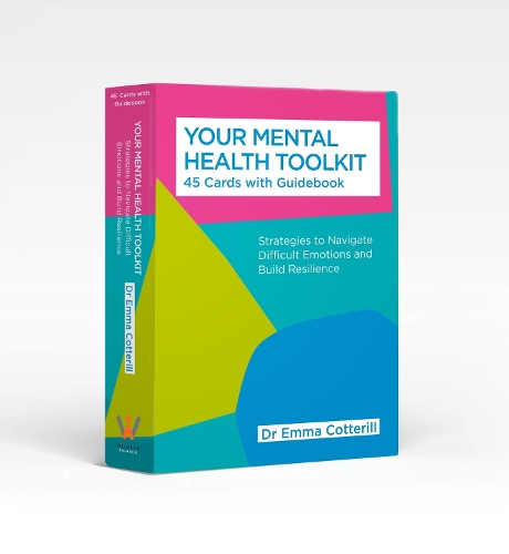 Your Mental Health Toolkit: A Card Deck: 45 Cards to Navigate Difficult Emotions