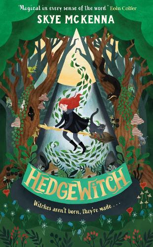 Hedgewitch: An enchanting fantasy adventure brimming with mystery and magic (Book 1) - Hedgewitch (Hardback)