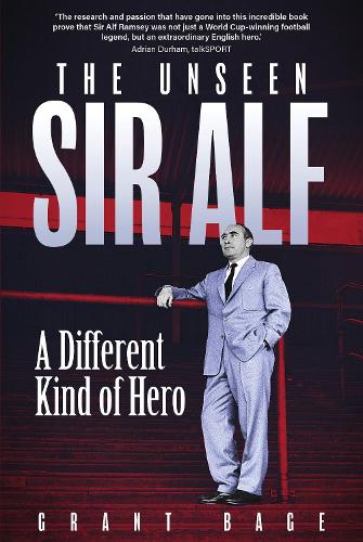The Unseen Sir Alf: A Different Kind of Hero (Hardback)