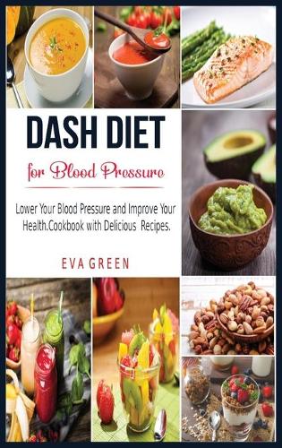 Dash Diet for Blood Pressure by Eva Green | Waterstones