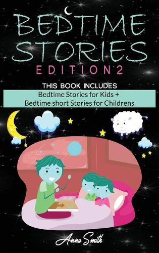 BedTime Stories Edition2: This Book Includes: Bedtime Stories for Kids + Bedtime short Stories for Childrens (Hardback)