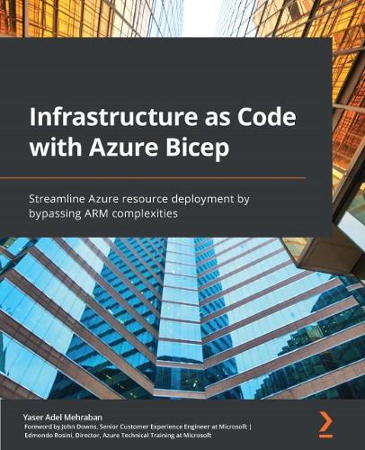 Infrastructure as Code with Azure Bicep by Yaser Adel Mehraban ...
